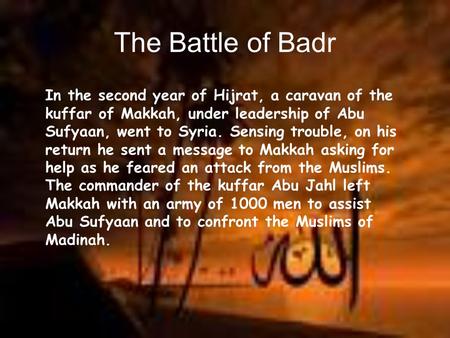 Badr Ki Porn - The Battle of Badr | Ahle Sunnatul Jamaat